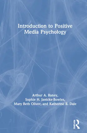 Raney / Janicke-Bowles / Oliver |  Introduction to Positive Media Psychology | Buch |  Sack Fachmedien