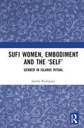 Rodrigues |  Sufi Women, Embodiment, and the 'Self' | Buch |  Sack Fachmedien