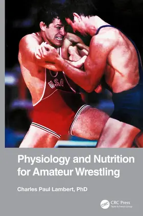 Lambert | Physiology and Nutrition for Amateur Wrestling | Buch | 978-0-367-37517-1 | www.sack.de