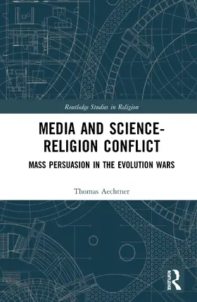 Aechtner | Media and Science-Religion Conflict | Buch | 978-0-367-37554-6 | sack.de