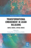 Pati / Zubko |  Transformational Embodiment in Asian Religions | Buch |  Sack Fachmedien