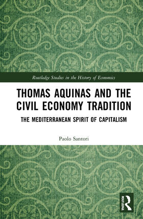Santori | Thomas Aquinas and the Civil Economy Tradition | Buch | 978-0-367-37610-9 | sack.de