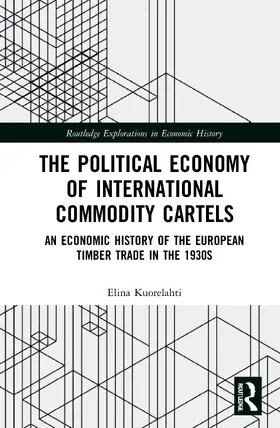 Kuorelahti |  The Political Economy of International Commodity Cartels | Buch |  Sack Fachmedien