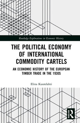 Kuorelahti | The Political Economy of International Commodity Cartels | Buch | 978-0-367-37639-0 | sack.de