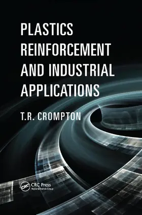 Crompton | Plastics Reinforcement and Industrial Applications | Buch | 978-0-367-37746-5 | www.sack.de