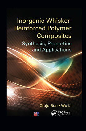 Sun / Li | Inorganic-Whisker-Reinforced Polymer Composites | Buch | 978-0-367-37747-2 | sack.de