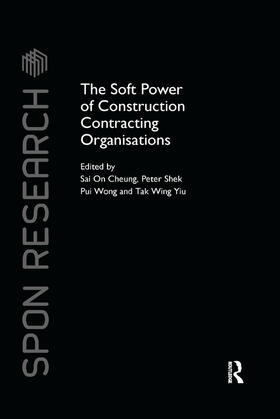 Cheung / Wong / Yiu | The Soft Power of Construction Contracting Organisations | Buch | 978-0-367-37783-0 | sack.de