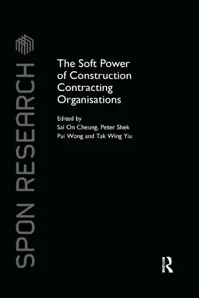 Cheung / Wong / Yiu |  The Soft Power of Construction Contracting Organisations | Buch |  Sack Fachmedien