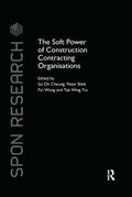 Cheung / Wong / Yiu |  The Soft Power of Construction Contracting Organisations | Buch |  Sack Fachmedien