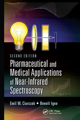 Ciurczak / Igne | Pharmaceutical and Medical Applications of Near-Infrared Spectroscopy | Buch | 978-0-367-37797-7 | sack.de