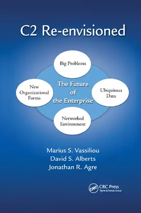 Vassiliou / Alberts / Agre | C2 Re-Envisioned: The Future of the Enterprise | Buch | 978-0-367-37801-1 | www.sack.de