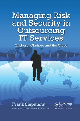 Siepmann |  Managing Risk and Security in Outsourcing IT Services | Buch |  Sack Fachmedien