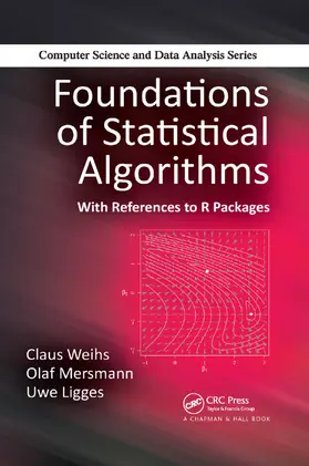 Weihs / Mersmann / Ligges | Foundations of Statistical Algorithms | Buch | 978-0-367-37909-4 | www.sack.de