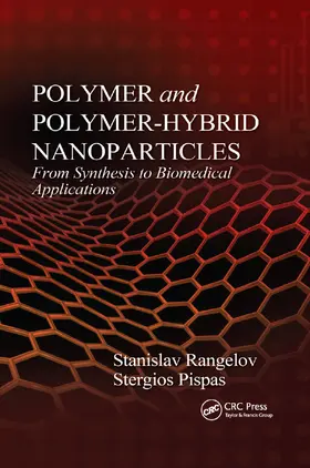 Rangelov / Pispas | Polymer and Polymer-Hybrid Nanoparticles | Buch | 978-0-367-37956-8 | sack.de