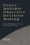 Tzeng / Huang |  Fuzzy Multiple Objective Decision Making | Buch |  Sack Fachmedien