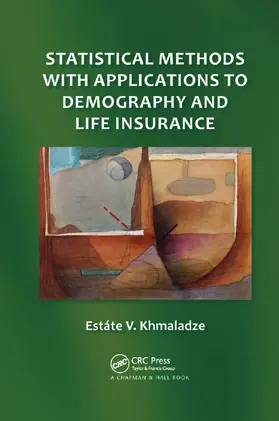 Khmaladze |  Statistical Methods with Applications to Demography and Life Insurance | Buch |  Sack Fachmedien