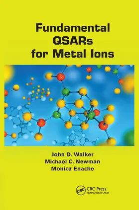 Walker / Newman / Enache | Fundamental QSARs for Metal Ions | Buch | 978-0-367-38052-6 | www.sack.de