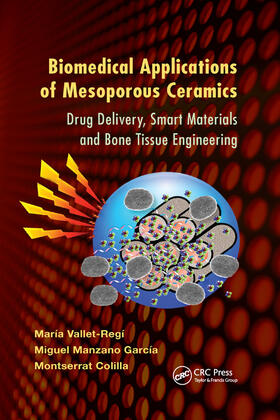 Vallet-Regi / Vallet-Regí / Garcia | Biomedical Applications of Mesoporous Ceramics | Buch | 978-0-367-38060-1 | sack.de