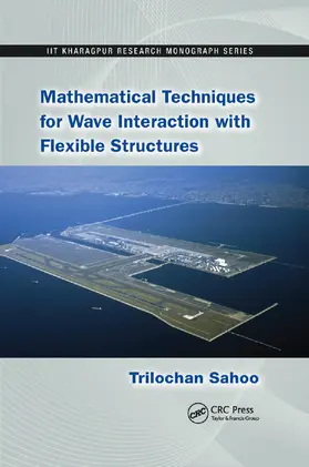 Sahoo | Mathematical Techniques for Wave Interaction with Flexible Structures | Buch | 978-0-367-38075-5 | www.sack.de