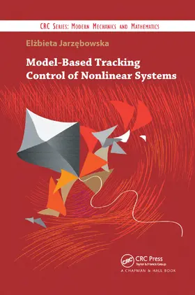 Jarzebowska | Model-Based Tracking Control of Nonlinear Systems | Buch | 978-0-367-38110-3 | www.sack.de