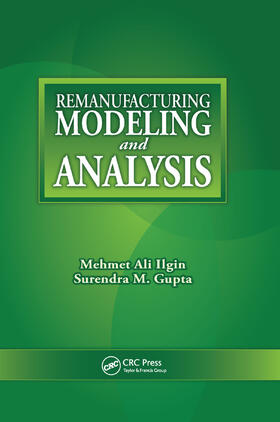 Ilgin / Gupta | Remanufacturing Modeling and Analysis | Buch | 978-0-367-38161-5 | sack.de