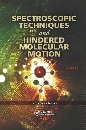 Bashirov | Spectroscopic Techniques and Hindered Molecular Motion | Buch | 978-0-367-38228-5 | sack.de