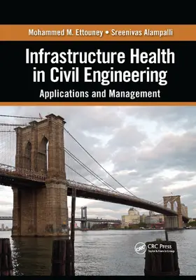 Ettouney / Alampalli | Infrastructure Health in Civil Engineering | Buch | 978-0-367-38234-6 | www.sack.de