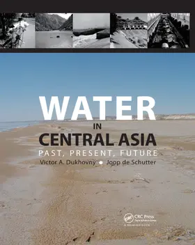 Dukhovny / Schutter |  Water in Central Asia: Past, Present, Future | Buch |  Sack Fachmedien