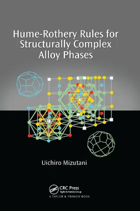 Mizutani | Hume-Rothery Rules for Structurally Complex Alloy Phases | Buch | 978-0-367-38337-4 | sack.de
