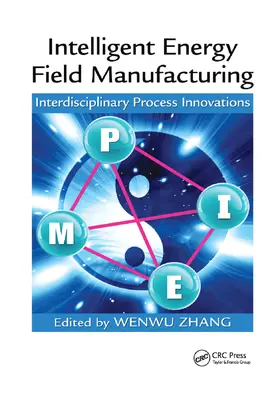 Zhang |  Intelligent Energy Field Manufacturing | Buch |  Sack Fachmedien
