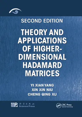 Yang / Niu / Xu |  Theory and Applications of Higher-Dimensional Hadamard Matrices, Second Edition | Buch |  Sack Fachmedien