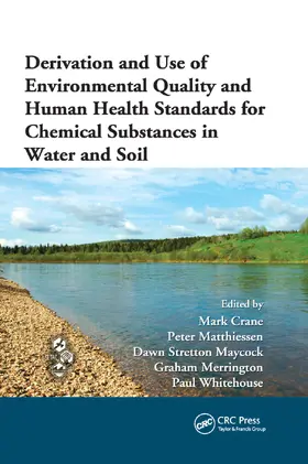 Crane / Matthiessen / Maycock |  Derivation and Use of Environmental Quality and Human Health Standards for Chemical Substances in Water and Soil | Buch |  Sack Fachmedien