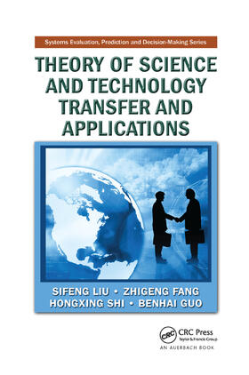 Liu / Fang / Shi | Theory of Science and Technology Transfer and Applications | Buch | 978-0-367-38506-4 | sack.de