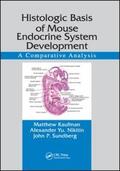 Kaufman / Nikitin / Sundberg |  Histologic Basis of Mouse Endocrine System Development | Buch |  Sack Fachmedien