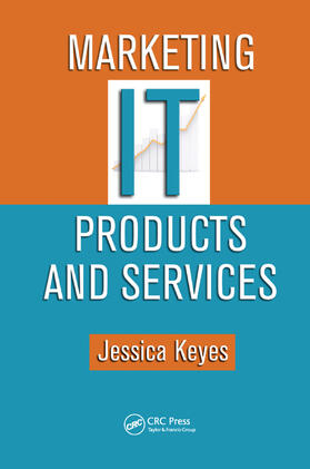Keyes | Marketing IT Products and Services | Buch | 978-0-367-38524-8 | sack.de