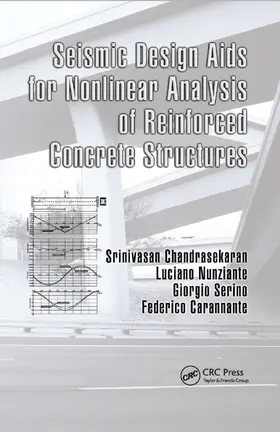 Chandrasekaran / Nunziante / Serino | Seismic Design Aids for Nonlinear Analysis of Reinforced Concrete Structures | Buch | 978-0-367-38536-1 | sack.de