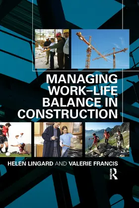 Lingard / Francis |  Managing Work-Life Balance in Construction | Buch |  Sack Fachmedien