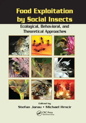 Jarau / Hrncir |  Food Exploitation By Social Insects | Buch |  Sack Fachmedien