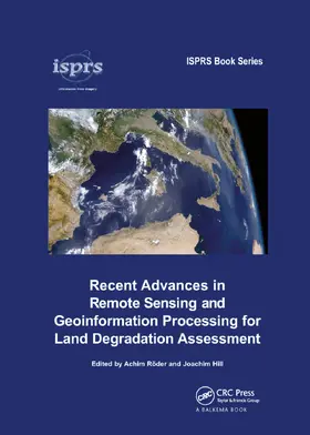 Roeder / Hill |  Recent Advances in Remote Sensing and Geoinformation Processing for Land Degradation Assessment | Buch |  Sack Fachmedien