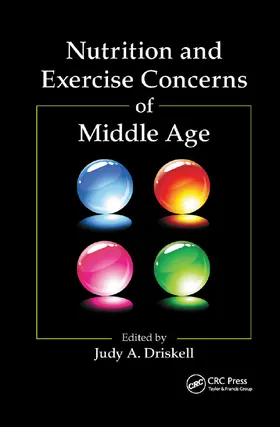 Driskell |  Nutrition and Exercise Concerns of Middle Age | Buch |  Sack Fachmedien