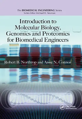 Northrop / Connor | Introduction to Molecular Biology, Genomics and Proteomics for Biomedical Engineers | Buch | 978-0-367-38655-9 | sack.de
