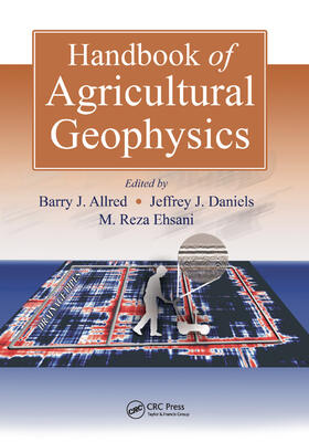 Allred / Daniels / Ehsani | Handbook of Agricultural Geophysics | Buch | 978-0-367-38721-1 | sack.de