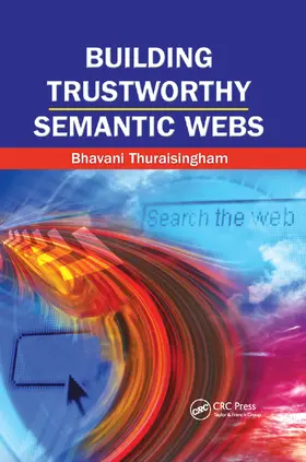 Thuraisingham | Building Trustworthy Semantic Webs | Buch | 978-0-367-38808-9 | sack.de