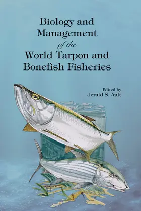 Ault | Biology and Management of the World Tarpon and Bonefish Fisheries | Buch | 978-0-367-38855-3 | www.sack.de