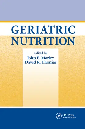 Morley / Thomas | Geriatric Nutrition | Buch | 978-0-367-38907-9 | sack.de