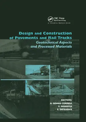 Gomes Correia / Momoya / Tatsuoka |  Design and Construction of Pavements and Rail Tracks | Buch |  Sack Fachmedien