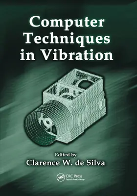 de Silva | Computer Techniques in Vibration | Buch | 978-0-367-38934-5 | sack.de