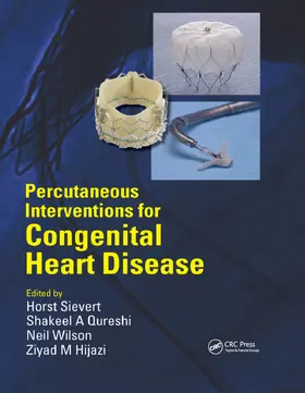 Sievert / Qureshi / Wilson | Percutaneous Interventions for Congenital Heart Disease | Buch | 978-0-367-38936-9 | sack.de
