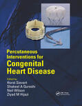Sievert / Qureshi / Wilson |  Percutaneous Interventions for Congenital Heart Disease | Buch |  Sack Fachmedien
