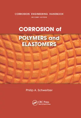 Schweitzer |  Corrosion of Polymers and Elastomers | Buch |  Sack Fachmedien